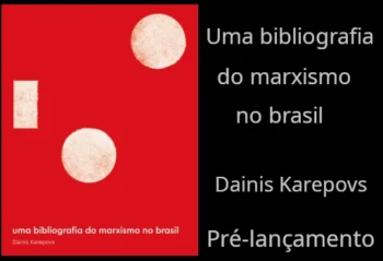 Card com capa do livro Uma bibliografia do marxismo no Brasil, de Dainis Karepovs
